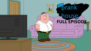 Prank house full episode.png
